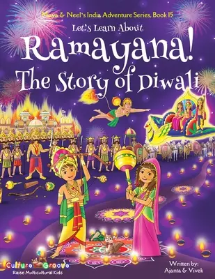 Naučme sa o Rámájane! Príbeh Diwali (Maya & Neel's India Adventure Series, Book 15) - Let's Learn About Ramayana! The Story of Diwali (Maya & Neel's India Adventure Series, Book 15)