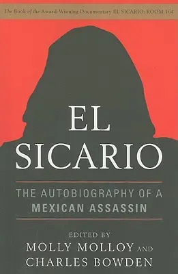 El Sicario: Autobiografia mexického vraha - El Sicario: The Autobiography of a Mexican Assassin