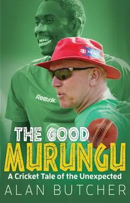 Dobrý Murungu? Príbeh o nečakanom cvrčkovi - The Good Murungu?: A Cricket Tale of the Unexpected