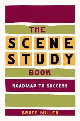 Kniha o štúdiu scén: Scenáristická kniha: Plán úspechu - The Scene Study Book: Roadmap to Success