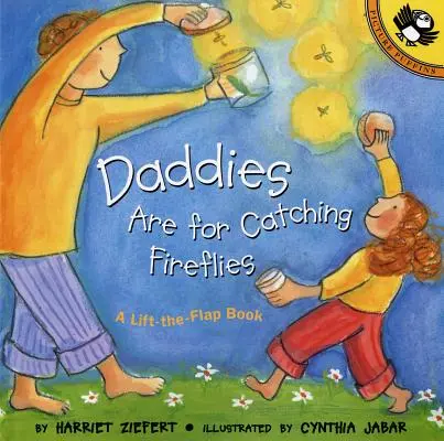 Oteckovia sú na chytanie svetlušiek - Daddies Are for Catching Fireflies