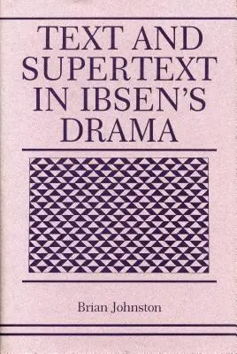 Text a nadtext v Ibsenovej dráme - Text and Supertext in Ibsen's Drama