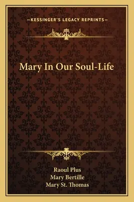 Mária v živote našej duše - Mary in Our Soul-Life