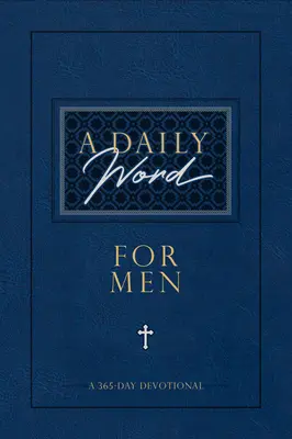 Slovo na každý deň pre mužov: 365-dňová pobožnosť - A Daily Word for Men: A 365-Day Devotional