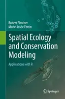 Priestorová ekológia a modelovanie ochrany prírody: Aplikácie s R - Spatial Ecology and Conservation Modeling: Applications with R
