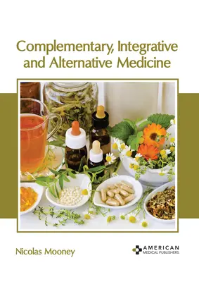 Doplnková, integračná a alternatívna medicína - Complementary, Integrative and Alternative Medicine