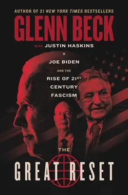 Veľký reset: Joe Biden a vzostup fašizmu dvadsiateho prvého storočia - The Great Reset: Joe Biden and the Rise of Twenty-First-Century Fascism