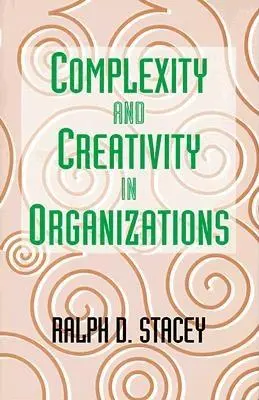 Komplexnosť a kreativita v organizáciách - Complexity and Creativity in Organizations