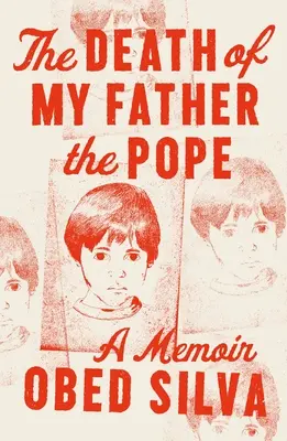 Smrť môjho otca pápeža: A Memoir (Spomienky) - The Death of My Father the Pope: A Memoir