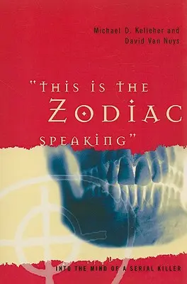 Toto hovorí Zodiac: Do mysle sériového vraha - This Is the Zodiac Speaking: Into the Mind of a Serial Killer