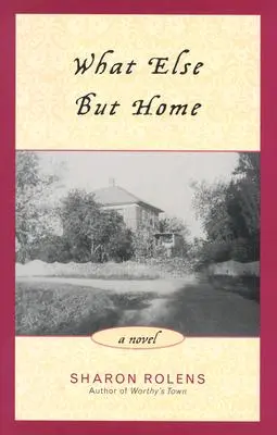 Čo iné ako domov - What Else But Home