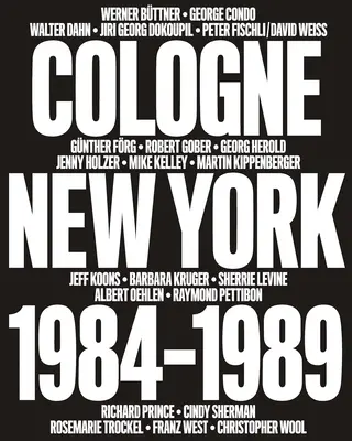 Žiadny problém: Kolín nad Rýnom/New York 1984-1989 - No Problem: Cologne/New York 1984-1989