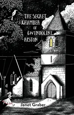 Tajná komnata Gwendolyn Ristonovej - The Secret Chamber of Gwendolyn Riston