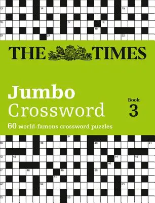 The Times 2 Jumbo Crossword Book 3: 60 veľkých krížoviek so všeobecnými vedomosťami - The Times 2 Jumbo Crossword Book 3: 60 Large General-Knowledge Crossword Puzzles