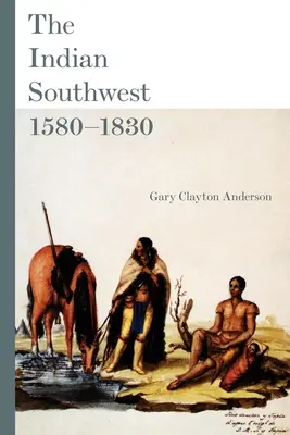 Indiánsky juhozápad, 1580-1830, 232: Etnogenéza a opätovné vynájdenie - The Indian Southwest, 1580-1830, 232: Ethnogenesis and Reinvention