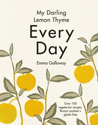 Môj milovaný citrónový tymián: Každý deň - My Darling Lemon Thyme: Every Day