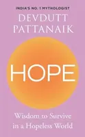 Nádej - múdrosť na prežitie v beznádejnom svete - Hope - Wisdom to Survive in a Hopeless World