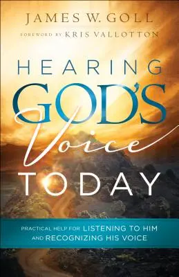 Počuť Boží hlas dnes: Praktická pomoc pri počúvaní a rozpoznávaní jeho hlasu - Hearing God's Voice Today: Practical Help for Listening to Him and Recognizing His Voice