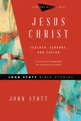 Ježiš Kristus: Ježiš Kristus: Učiteľ, služobník a Spasiteľ - Jesus Christ: Teacher, Servant, and Savior