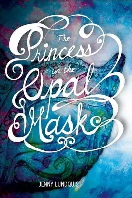 Princezná v opálovej maske - The Princess in the Opal Mask