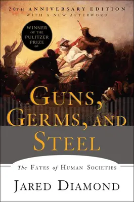 Zbrane, baktérie a oceľ: Osudy ľudských spoločností - Guns, Germs, and Steel: The Fates of Human Societies