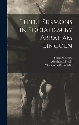 Malé kázanie o socializme od Abrahama Lincolna - Little Sermons in Socialism by Abraham Lincoln