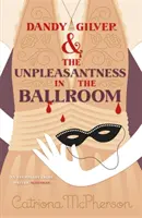 Dandy Gilver a nepríjemnosti v tanečnej sále - Dandy Gilver and the Unpleasantness in the Ballroom