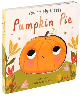 Ty si môj malý tekvičkový koláčik - You're My Little Pumpkin Pie