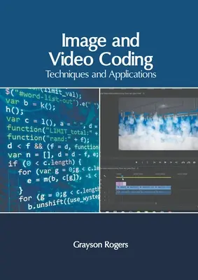 Kódovanie obrazu a videa: Techniky a aplikácie - Image and Video Coding: Techniques and Applications