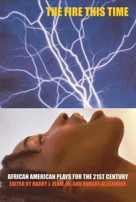 Tentoraz oheň: Afroamerické hry pre 21. storočie - The Fire This Time: African-American Plays for the 21st Century