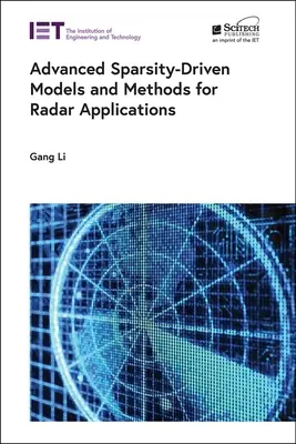 Pokročilé modely a metódy riadené riedkosťou pre radarové aplikácie - Advanced Sparsity-Driven Models and Methods for Radar Applications