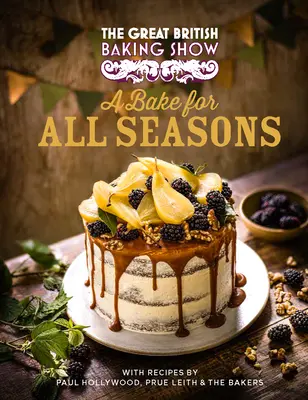 The Great British Baking Show: A Bake for All Seasons (Pečenie pre všetky ročné obdobia) - The Great British Baking Show: A Bake for All Seasons