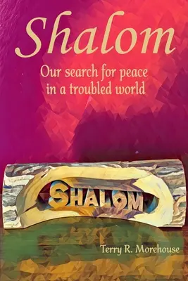 Shalom: Naše hľadanie pokoja v nepokojnom svete - Shalom: Our Search for Peace in a Troubled World
