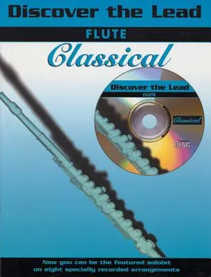 Objavte olovenú klasiku: Flétna, kniha a CD [s CD] - Discover the Lead Classical: Flute, Book & CD [With CD]