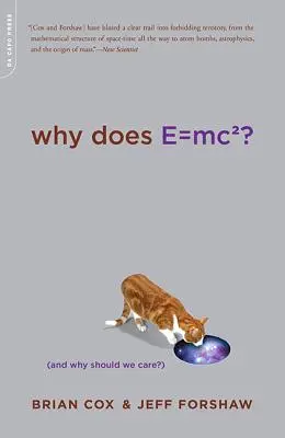 Prečo platí E=mc2?: (A prečo by nás to malo zaujímať?) - Why Does E=mc2?: (And Why Should We Care?)