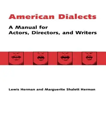 Americké dialekty: Príručka pre hercov, režisérov a scenáristov - American Dialects: A Manual for Actors, Directors, and Writers
