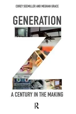 Generácia Z: Storočie v procese tvorby - Generation Z: A Century in the Making