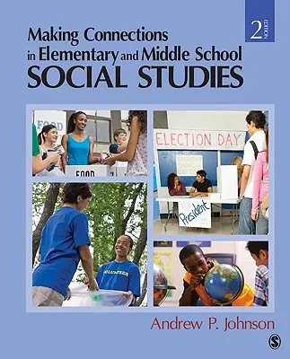 Vytváranie súvislostí v spoločenských vedách na základných a stredných školách - Making Connections in Elementary and Middle School Social Studies