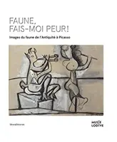 Strašidelný faun! - Obrazy fauna od antiky po Picassa - Frightening Faun! - Images of the Faun, from Antiquity to Picasso