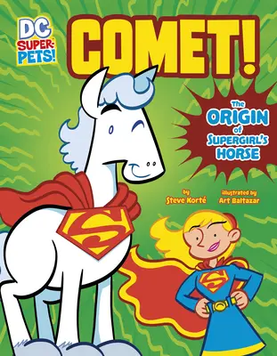 Comet! Pôvod Supergirlinho koňa - Comet!: The Origin of Supergirl's Horse