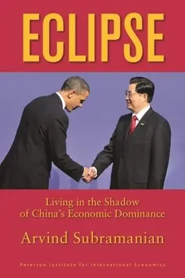 Zatmenie: Život v tieni ekonomickej dominancie Číny - Eclipse: Living in the Shadow of China's Economic Dominance