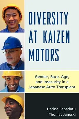Diverzita v spoločnosti Kaizen Motors: Rod, rasa, vek a neistota v japonskej automobilke - Diversity at Kaizen Motors: Gender, Race, Age, and Insecurity in a Japanese Auto Transplant