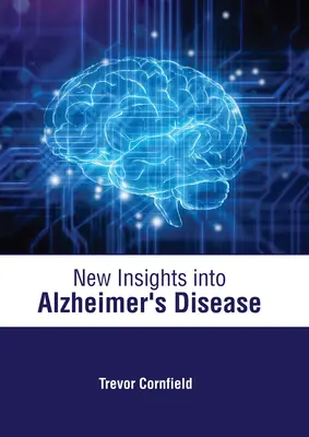 Nové poznatky o Alzheimerovej chorobe - New Insights Into Alzheimer's Disease