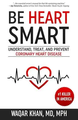 Buďte múdri na srdce: Pochopte, liečte a predchádzajte ischemickej chorobe srdca (Chardy) - Be Heart Smart: Understand, Treat, and Prevent Coronary Heart Disease