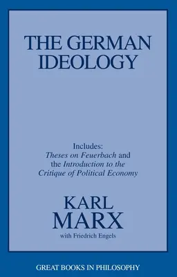 Nemecká ideológia: Vrátane tézy o Feuerbachovi - The German Ideology: Including Thesis on Feuerbach