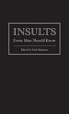 Urážky, ktoré by mal poznať každý muž - Insults Every Man Should Know