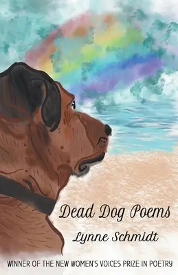 Básne o mŕtvom psovi: Víťazka ceny New Women's Voices 2020 v kategórii poézia - Dead Dog Poems: Winner of the 2020 New Women's Voices Prize in Poetry