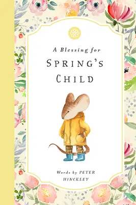 Požehnanie pre dieťa jari - A Blessing for Spring's Child