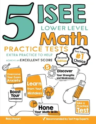 5 cvičných testov z matematiky nižšej úrovne ISEE: Vydarený test ISEE ISE 5: Cvičenia navyše, ktoré vám pomôžu dosiahnuť výborné skóre - 5 ISEE Lower Level Math Practice Tests: Extra Practice to Help Achieve an Excellent Score
