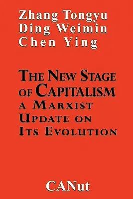 Nová etapa kapitalizmu: Marxistická aktualizácia jeho revolúcie - The New Stage of Capitalism: A Marxist Update on Its Revolution